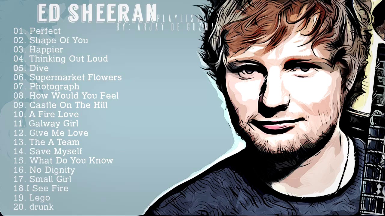 ed sheeran songs playlist